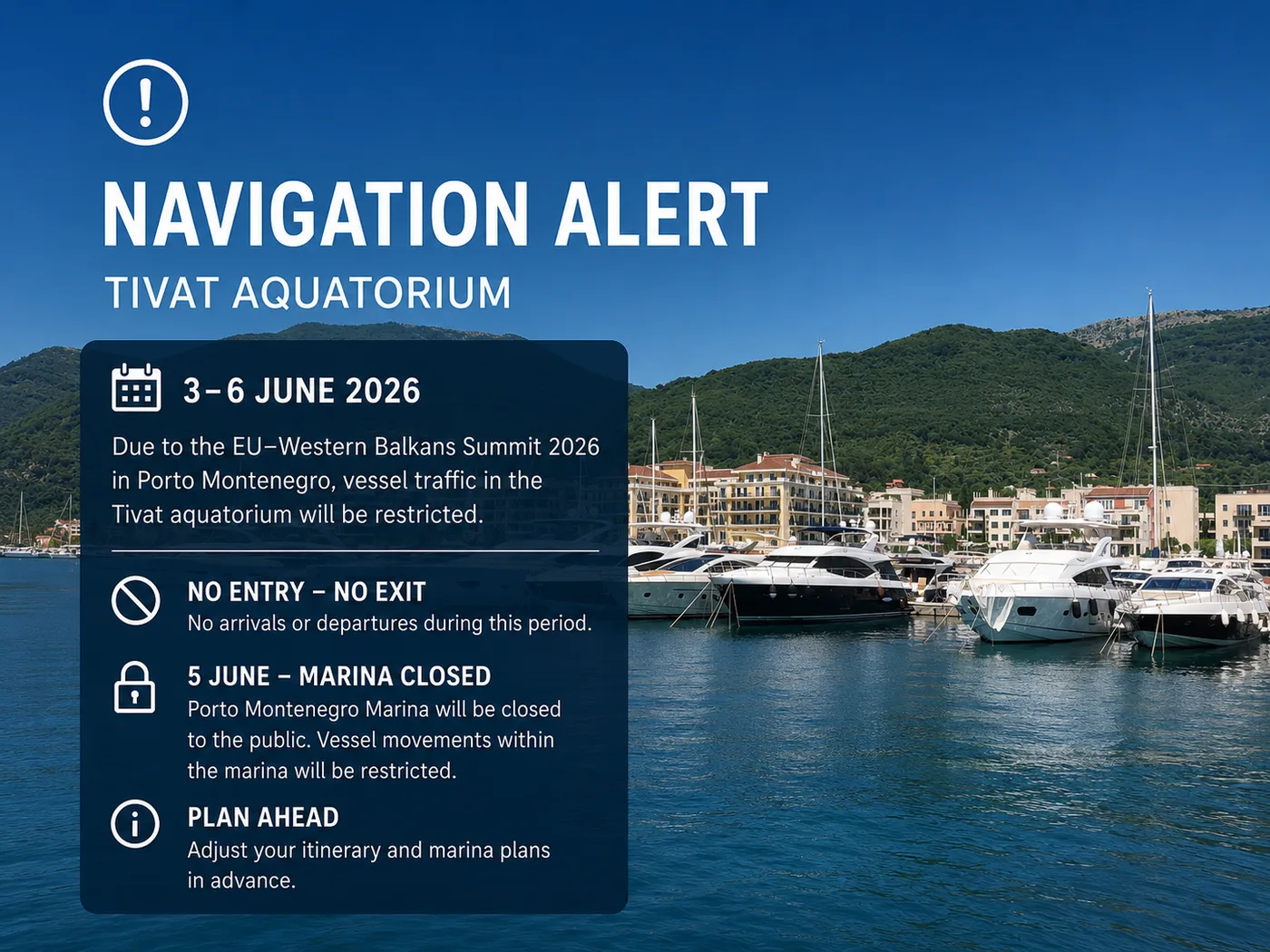 Porto Montenegro in Tivat during a time-sensitive navigation notice